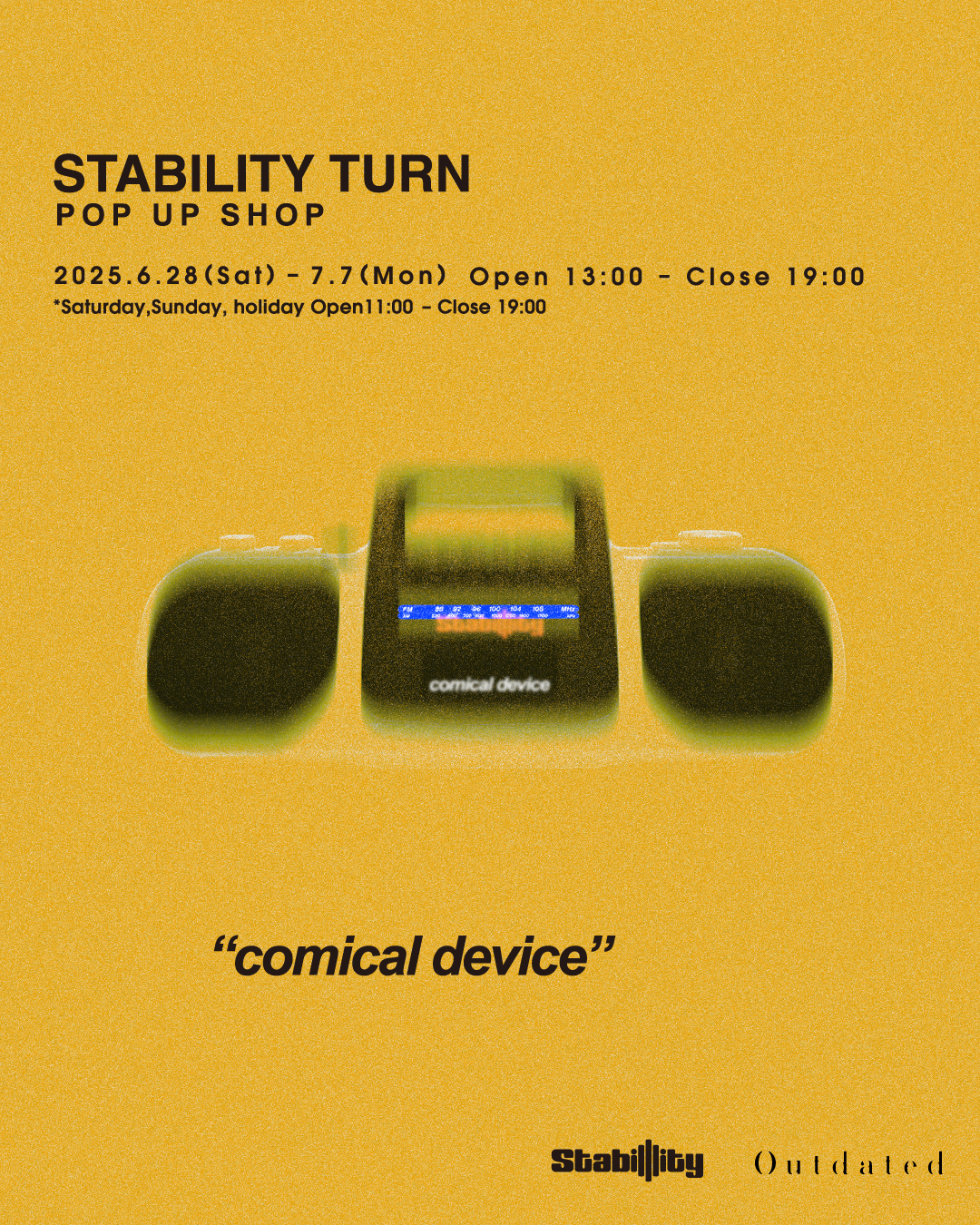 STABILITY TURN POP UP SHOP“comical device”at Outdated2025.6.28(Sat)-7.7(Mon)